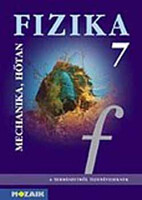 Fizika 7. - Mechanika, hőtan tankönyv - Kövesdi; Molnár; Miskolczi