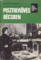 Pisztolylövés Bécsben - Merényi László