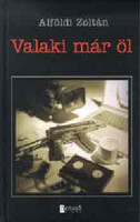 Valaki már öl - Alföldi Zoltán