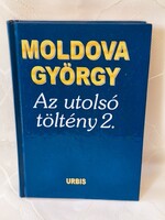 Moldova György: Az utolsó töltény 2. Önéletrajzi töredékek