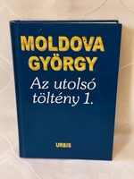 Moldova György: Az utolsó töltény 1. Önéletrajzi töredékek