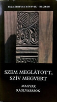 Szem meglátott, szív megvert - Magyar ráolvasások - Pócs Éva (összeáll.)