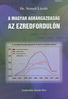 A magyar agrárgazdaság az ezredfordulón - Dr. Németi László