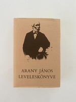 Arany János leveles könyve 1982 Budapest, Gondolat Kiadó  700 oldal