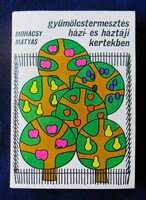Mohácsy Mátyás: Gyümölcstermesztés házi- és háztáji kertekben