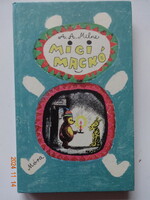 A.A. Milne: MICIMACKÓ + MICIMACKÓ KUCKÓJA - Karinthy Frigyes fordítása, E.H.Shepard rajzaival