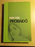 Bihari Klára: Próbaidő