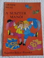 Grimm: A SUSZTER MANÓI - régi mesefüzet Bakai Piroska rajzaival