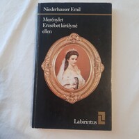 Niederhauser Emil: Merénylet Erzsébet királynő ellen Labirintus sorozat Helikon 1985.