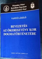 Vanyó László: Bevezetés az ókeresztény kor dogmatörténetébe (Szent István Társulat, 1998)