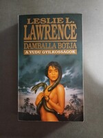 Leslie L. Lawrence - Damballa botja (A vudu gyilkosságok)