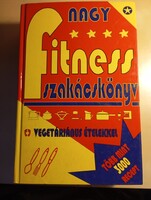 Nagy fitness szakácskönyv vegetáriánus ételekkel