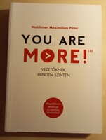 Malchiner Maximilian Péter    You are more!   Vezetőknek minden szinten