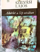 SZILVÁSSY LAJOS : ALBÉRLET A SÍP UTCÁBAN