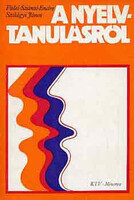 A nyelvtanulásról - Fülei-Szántó E.-Szilágyi J.