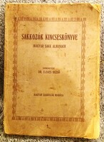 1926. Dr. Elekes Dezső:Sakkozók Kincseskönyve MAGYAR SAKK ALMANACH könyv képek szerint MAGYAR SAKK