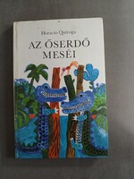 Horacio Quiroga: Az őserdő meséi