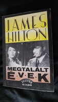 JAMES HILTON : MEGTALÁLT ÉVEK