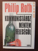 Philip Roth - Kommunistához mentem feleségül