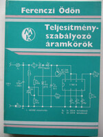 Teljesítményszabályozó áramkörök - Ferenczi Ödön