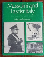 Marian Freeman - Mussolini and Fascist Italy- 1984, London. 48 p.