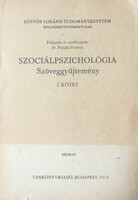 Szociálpszichológia szöveggyűjtemény I. (Kézirat) - Pataki Ferenc dr. (szerk.)