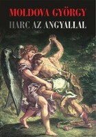 Moldova György: Harc az angyallal