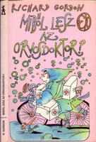 Miből lesz az orvosdoktor? - Richard Gordon