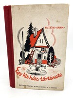 Tutsek Anna: Egy kis ház története, 1934 - Mühlbeck Károly rajzaival