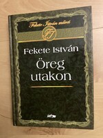 Fekete István: Öreg utakon