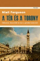 A tér és a torony Niall Ferguson
