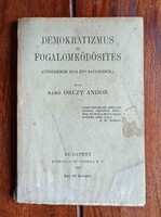 Ritka!!! Báró Orczy Andor - Demokratizmus és fogalomködösités. 1920 Bp., 129 p.