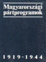 Magyarországi pártprogramok 1919-1944 - Gergely J.; Glatz F.; Pölöskei F. (szerk.)