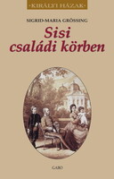Sigrid-Maria Grössing: Sisi családi körben