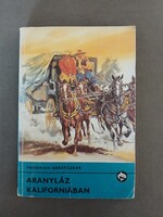 Friedrich Gerstacker - Aranyláz Kaliforniában - 1988 - Delfin könyvek**