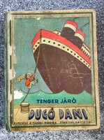 Z. Tábori Piroska Tengerjáró Dugó Dani + Dugó Dani az építőmester. .Kiadói kolligátum.Dante kiadó