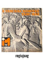 1976 május      /  im Ifjúsági Magazin  /  Vissza a múltba! Ssz.:  38525