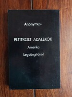 Anonymus - Eltitkolt adalékok Amerika Legyöngitőiről. É.n., H.n., 5 sztl .lev + 237 p.