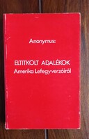 Anonymus - Eltitkolt adalékok Amerika lefegyverzőiről. E.n., H.n., 6 sztl. lev. + 236 p.