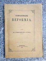 Dr.Emeríczy Géza: Gyimnáziumaink reformja. 1867.Debreczen