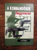 A kommandósok fegyverei- Jan Boger - Zrínyi kiadó