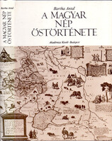 A magyar nép őstörténete - Bartha Antal