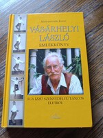 Matyasovszki József: Vásárhelyi László - Emlékkönyv egy izzó szenvedélyű táncos életről