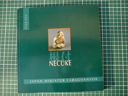 Cseh Éva - Necuke, Japán miniatűr faragványok