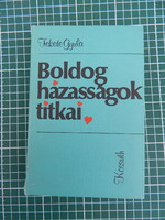 Fekete Gyula - Boldog házasságok titkai