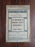 RRR!!! Földes Artur dr.- Mi történjék a magyar szent koronával? Első fűzet. [É.n., Bp.,] 13 p.