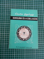 Csaba György - Sorsunk és a csillagok