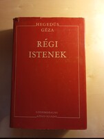 Hegedűs Géza Régi istenek