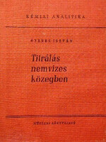 Titrálás nemvizes közegben - Kémiai analitika - Gyenes István