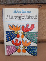 Móra Ferenc:A hátrányos kakasok